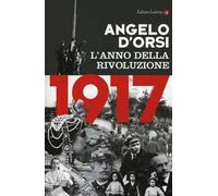 1917. L'anno della rivoluzione