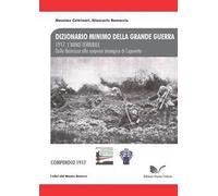 1917. L'anno terribile. Dalla Bainsizza alla sorpresa strategica di Caporetto