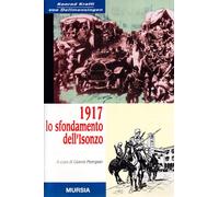 1917: lo sfondamento dell'Isonzo