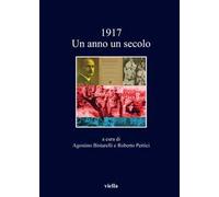 1917. Un anno, un secolo