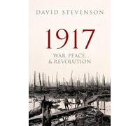 1917: War, Peace, and Revolution [Lingua inglese]
