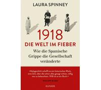 1918 - Il mondo nella febbre: come l'influenza spagnola sta cambiando la...