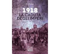 1918. La caduta degli imperi