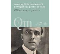 1919-2019. Riforme elettorali e rivolgimenti politici in Italia