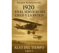 1920 - En el servicio del cielo y la patria: 1
