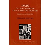 1920 ou la Comédie de la fin du monde: Harry suivi d'Annette