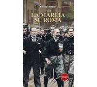 1922. La marcia su Roma
