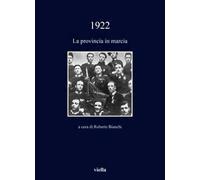 1922. La provincia in marcia