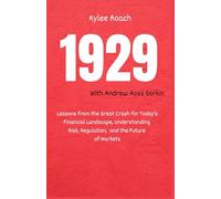 1929 With Andrew Ross Sorkin: Lessons from the Great Crash for Today’s Financial Landscape, Understanding Risk, Regulation, and the Future of Markets