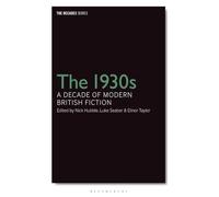 1930s: A Decade of Modern British Fiction, The