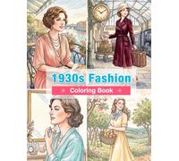 1930s Fashion Coloring Book: Art Deco Elegance for Mindfulness and Relaxation