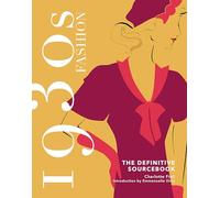 Charlotte Fiell 1930s Fashion: The Definitive Sourcebook (Copertina rigida)