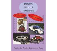 1930's Word Search Puzzle Book: Word Search with Easy to Read Print about The 1930's, Vintage Cars and More | 6x9 inches, 150 pages |70+ Puzzles...Gift for Vacations, Holidays and Relaxtion.