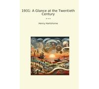 1931: A Glance at the Twentieth Century