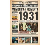 1931 Memories and Moments - Happy Birthday To You: The Retro Times Bringing Yesterday Back to Life - Gift idea for birthdays and anniversaries For Grandparents, Parents, Friends, and Loved ones