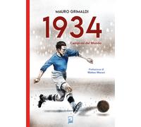 1934. Campioni del mondo - Grimaldi Mauro