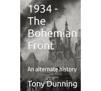 1934 - The Bohemian Front: An alternate history