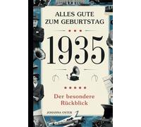 1935 - Der besondere Rückblick: Das perfekte Geschenk voller Fakten und geschichtlicher Ereignisse aus dem Jahr 1935