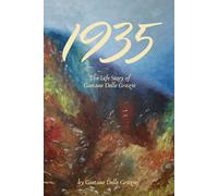 1935: The Life Story of Gaetano Delle Grazie