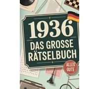 1936 - Das große Rätselbuch: Das liebevolle Geschenk zum 90. Geburtstag mit Sudokus, Kreuzworträtseln und schönen Erinnerungen