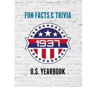 1937 Fun Facts & Trivia: Yearbook containing everything you ever wanted to know about what happened in the United States in 1937.