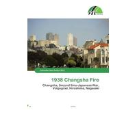 1938 Changsha Fire: Changsha, Second Sino-Japanese War, Volgograd, Hiroshima, Nagasaki