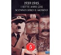 1939-1945 - Sette anni che sconvolsero il mondo