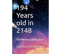 194 Years old in 2148: The Memory of the Stars