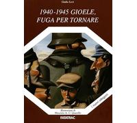 1940-1945 Gioele, fuga per tornare. Ediz. illustrata