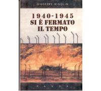 1940-1945 si è fermato il tempo