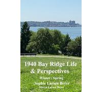 1940 Bay Ridge Life & Perspectives Winter / Spring