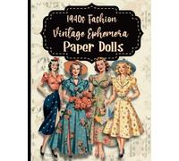 1940s Fashions Vintage Ephemera Paper Dolls: Matte Paper For Junk Journaling, Scrapbooking, and Papercraft Projects
