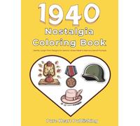 1940s Nostalgia Coloring Book for Seniors: Easy Coloring Pages with Memory Prompts for Elderly Care