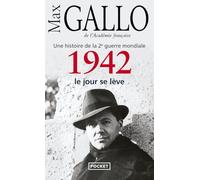1942, le jour se lève: Une histoire de la 2e guerre mondiale