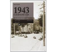 1943, i giorni più cupi. Dal 25 luglio all'8 settembre