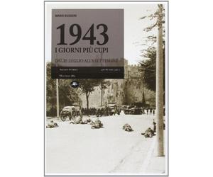 1943, i giorni più cupi. Dal 25 luglio all'8 settembre