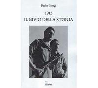 1943, il bivio della storia