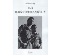 1943, il bivio della storia
