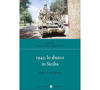 1943, lo sbarco in Sicilia. Studi su una guerra