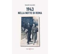 1943. Nella notte di Roma