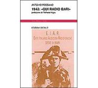 1943: «Qui radio Bari»