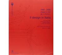 1945-2000. Il design in Italia. 100 oggetti della collezione permanente de...