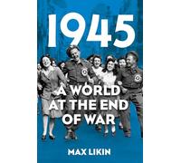 1945: A World at the End of War