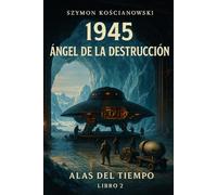 1945 - Ángel de la Destrucción: 2