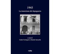 1945. La transizione del dopoguerra