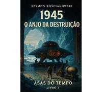 1945 - O Anjo da Destruição: 2