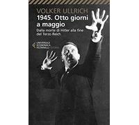 1945. Otto giorni a maggio