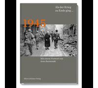 1945 Quando la guerra finì... Arno Surminski