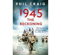 Phil Craig 1945: The Reckoning (Copertina rigida) (PRESALE 24/04/2025)