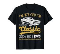 1946 Auto d'epoca 1946 Compleanno I'm Not Old I'm Classic 1946 Maglietta